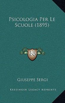 Paperback Psicologia Per Le Scuole (1895) [Italian] Book