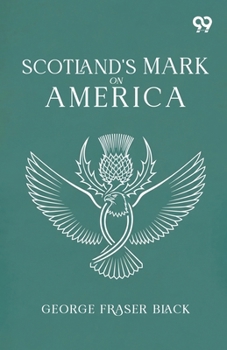 Paperback Scotland's Mark On America Book
