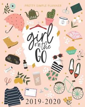 Paperback Pretty Simple Planners Weekly and Monthly Girl On The Go Planner: Calendar Schedule + Organizer Inspirational Quotes Book