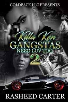 Paperback Killa Ken Gangstas need luv too 2 Book