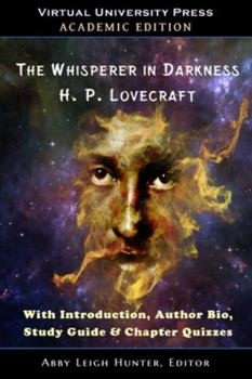 Paperback The Whisperer in Darkness (Academic Edition): With Introduction, Author Bio, Study Guide & Chapter Quizzes Book