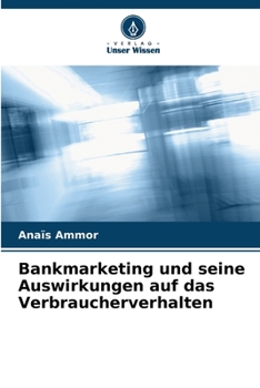 Paperback Bankmarketing und seine Auswirkungen auf das Verbraucherverhalten [German] Book