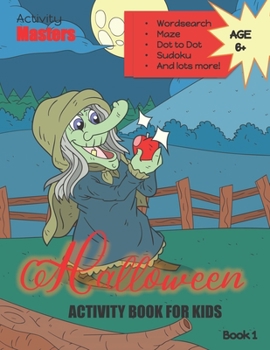 Paperback Halloween Activity Book for Kids: Mazes, Dot to Dot, Coloring, Word Search and Lots More Fun Activities! [Large Print] Book
