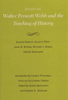 Hardcover Essays on Walter Prescott Webb and the Teaching of History Book