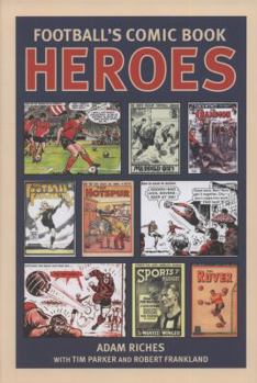 Hardcover Football's Comic Book Heroes: The Ultimate Fantasy Footballers Book