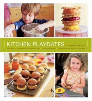 Paperback Kitchen Playdates: Easy Ideas for Entertaining That Includes the Kids - 70 Delicious Recipes - Plus Menus, Activities, and 10 Playdates Book