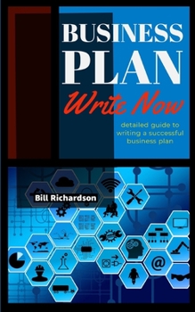 Paperback Business Plan Write Now: detailed guide to writing a successful business plan Book