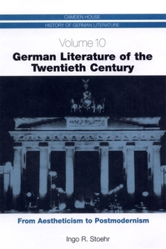 Hardcover German Literature of the Twentieth Century: From Aestheticism to Postmodernism Book