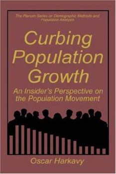 Hardcover Curbing Population Growth: An Insider's Perspective on the Population Movement Book