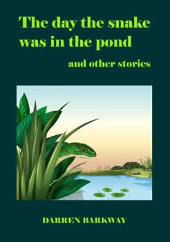 Paperback The day the snake was in the pond Book