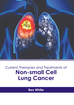 Hardcover Current Therapies and Treatments of Non-Small Cell Lung Cancer Book