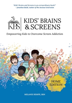 Paperback Kids' Brains & Screens (Home Edition): Empowering Kids to Overcome Screen Addiction Book