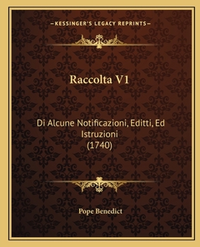 Paperback Raccolta V1: Di Alcune Notificazioni, Editti, Ed Istruzioni (1740) [Italian] Book