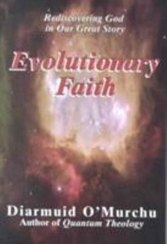 Paperback Evolutionary Faith: Rediscovering God in Our Great Story Book