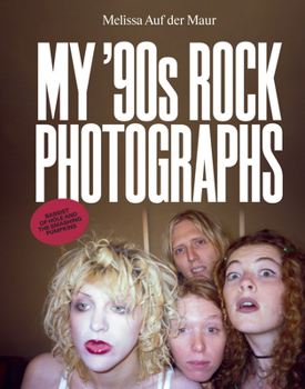 Hardcover Melissa Auf Der Maur: My '90s Rock Photographs Book