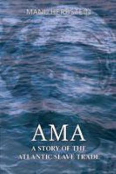 Ama: A Story of the Atlantic Slave Trade