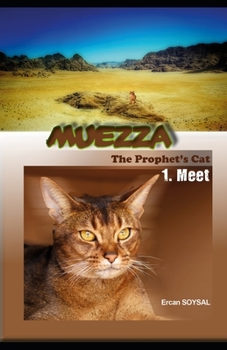 Paperback The Prophet's Cat: Muezza: Muezza: 1. Meet Book