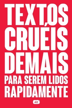 Paperback Textos cru?is demais para serem lidos rapidamente [Portuguese] Book