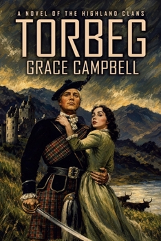 Torbeg: A Novel of the Highland Clans
