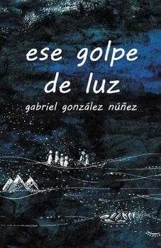 Paperback ese golpe de luz [Spanish] Book