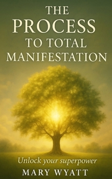Paperback The Process to Total Manifestation Book