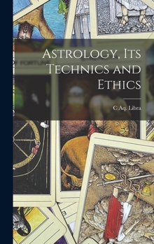 Hardcover Astrology, its Technics and Ethics Book