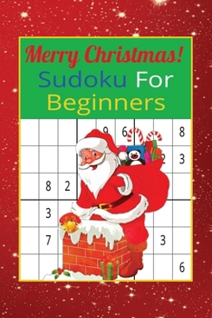 Paperback Merry Christmas! Sudoku For Beginners: 80 Puzzles From Easy to Hard Book