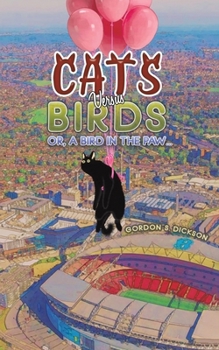 Paperback Cats versus Birds; or, a Bird in the Paw... Book
