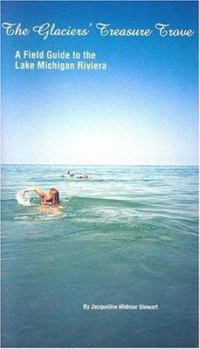 Spiral-bound The Glaciers' Treasure Trove: A Field Guide to the Lake Michigan Riviera Book