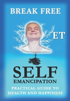 Paperback Self-Emancipation: A Practical Guide to Health and Happiness Book