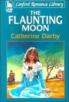The Flaunting Moon - Book #3 of the Moon Chalice Quest