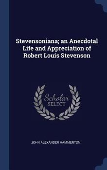 Hardcover Stevensoniana; an Anecdotal Life and Appreciation of Robert Louis Stevenson Book