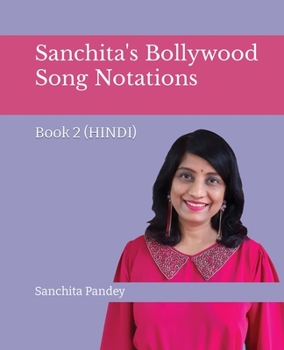 Paperback Sanchita's Bollywood Song Notations - Book 2 (Hindi) [Hindi] Book