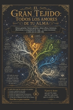 El Gran Tejido/ Todos los Amores de tu Alma (Spanish Edition)