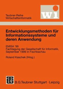 Paperback Entwicklungsmethoden Für Informationssysteme Und Deren Anwendung: Emisa' 99 Fachtagung Der Gesellschaft Für Informatik E.V. (Gi), September 1999 in Fi [German] Book