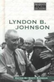Paperback Presidents and Their Decisions: Lyndon B. Johnson Book