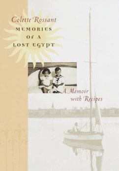 Hardcover Memories of a Lost Egypt: A Memoir with Recipes Book