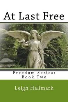 Paperback At Last Free: Freedom Series: Book Two Book