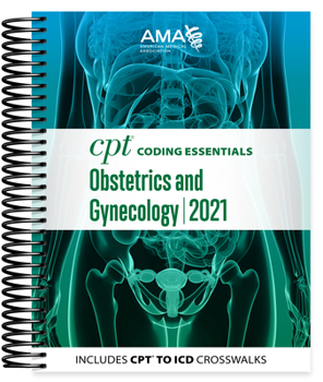 Spiral-bound CPT Coding Essentials for Obstetrics & Gynecology 2021 Book
