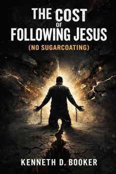 Paperback The Cost Of Following Jesus: No Sugar Coating Book