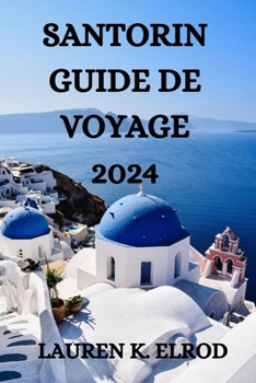 Paperback Santorin Guide de Voyage 2024 [French] Book