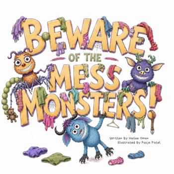 Paperback Beware of the Mess Monsters: Because kids could use another reason to clean their rooms! Ages 2-7! Book