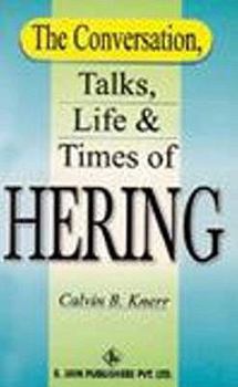 Paperback The Conversation, Talks, Life & Times of Hering Book