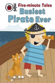 Hardcover Five-Minute Tales Busiest Pirate Ever Book