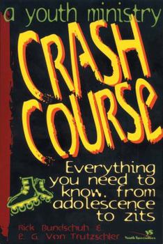 Paperback A Youth Ministry Crash Course: Everything You Need to Know from Adolescence to Zits Book