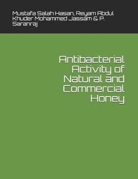 Paperback Antibacterial Activity of Natural and Commercial Honey Book