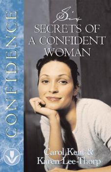 Six Secrets of a Confident Woman (Women of Influence) - Book  of the Designed for Influence
