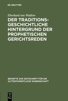 Hardcover Der traditionsgeschichtliche Hintergrund der prophetischen Gerichtsreden [German] Book