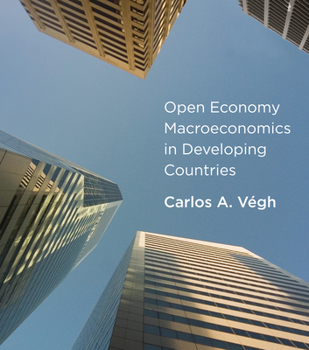 Hardcover Open Economy Macroeconomics in Developing Countries Book