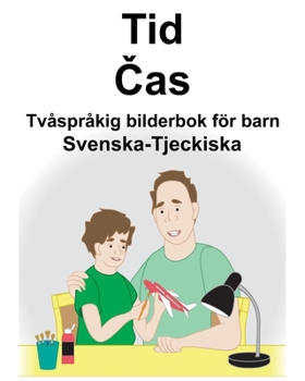 Paperback Svenska-Tjeckiska Tid/&#268;as Tvåspråkig bilderbok för barn [Swedish] Book